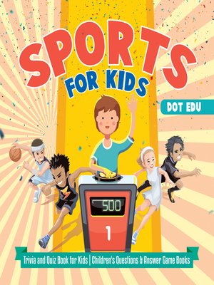 cover image of Sports for Kids--Trivia and Quiz Book for Kids--Children's Questions & Answer Game Books